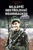 NEJLEPŠÍ ODSTŘELOVAČ WEHRMACHTU MATTHÄUS HETZENAUER