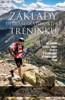 ZÁKLADY ULTRAMARATONSKÉHO TRÉNINKU-JAK ZÁVODIT RYCHLEJI