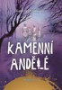 KAMENNÍ ANDĚLÉ