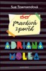 PRAVDIVÁ ZPOVĚĎ ADRIANA MOLEA           3.VYDÁNÍ