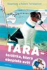 TARA - TERIÉRKA, KTERÁ OBEPLULA SVĚT