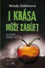 I KRÁSA MŮŽE ZABÍJET