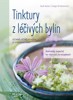 TINKTURY Z LÉČIVÝCH BYLIN - ÚČINNÉ ROSTLNNÉ VÝTAŽKY