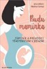 BUDU MAMINKA-ZÁPISNÍK A PRŮVODCE TĚHOTENSTVÍM V JEDNOM