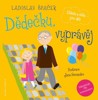 DĚDEČKU, VYPRÁVĚJ-ETIKETA A ETIKA PRO DĚTI (3 KNIHY + 3 CD)