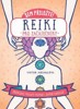 REIKI PRO ZAČÁTEČNÍKY - PRŮVODCE TERAPIÍ POMOCÍ JEMNÉ ENERGI