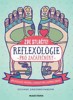 REFLEXOLOGIE PRO ZAČÁTEČNÍKY - REFLEXOLOGIE CHODIDEL A POSTU