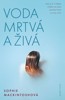 VODA MRTVÁ A ŽIVÁ