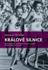 KRÁLOVÉ SILNICE - JAK FRANK SHORTER,BILL RODGERS A ALBERTO S