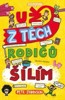 UŽ Z TĚCH RODIČŮ ŠÍLÍM