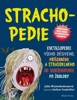 STRACHOPEDIE - ENCYKLOPEDIE VŠEHO DĚSIVÉHO,PŘÍŠERNÉHO A STR