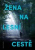 ŽENA NA LESNÍ CESTĚ