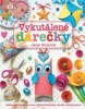 VYKUTÁLENÉ DÁREČKY - KNÍŽKA PLNÁ NÁPADŮ NA VÝROBU...
