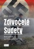 ZDIVOČELÉ SUDETY-NOVÝ POHLED NA DRAMATICKÝ ROK 1938