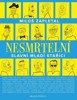 NESMRTELNÍ - SLAVNÍ MLADÍ STAŘÍCI