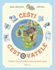 ČEŠTÍ CESTOVATELÉ - ZNÁMÉ I NEZNÁMÉ PŘÍBĚHY DOBRODRUŽ.VÝPRAV
