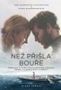 NEŽ PŘIŠLA BOUŘE