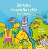 BÁCHORKY BLANICKÉHO RYTÍŘE