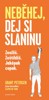 NEBĚHEJ, DEJ SI SLANINU