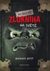 NEJZLEJŠÍ ZLOKNIHA NA SVĚTĚ