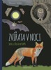 ZVÍŘATA V NOCI - SOVA, LIŠKA A NETOPÝR