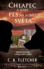 CHLAPEC A JEHO PES NA KONCI SVĚTA-DOBRODRUŽNÁ SÁGA O ODVAZE