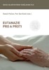 EUTANAZIE PRO A PROTI