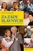 ZA ZÁDY SLAVNÝCH - POHLED DO ZÁKULISÍ ČESKÉHO SHOWBYZNYSU