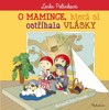 O MAMINCE, KTERÁ SI OSTŘÍHALA VLÁSKY