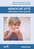 NEMOCNÉ DÍTĚ — PRŮVODCE PRO RODIČE