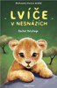 LVÍČE V NESNÁZÍCH - ZÁCHRANNÁ STANICE MLÁĎAT