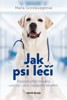 JAK PSI LÉČÍ-NEJLEPŠÍ PŘÍTEL ČLOVĚKU UMÍ BÝT NEJ.LÉKAŘEM