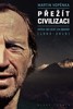 PŘEŽÍT CIVILIZACI - MÝCH 30 CEST ZA OBZOR