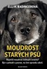 MOUDROST STARÝCH PSŮ