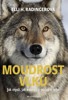 MOUDROST VLKŮ - JAK MYSLÍ,JAK VNÍMAJÍ A PEČUJÍ O SEBE