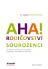 AHA! RODIČOVSTVÍ - SOUROZENCI - JAK ZABRÁNIT SPORŮM MEZI S.