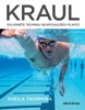 KRAUL-OVLÁDNĚTE TECHNIKU NEJRYCHLEJŠÍCH PLAVCŮ