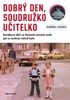 DOBRÝ DEN, SOUDRUŽKO UČITELKO-HUSÁKOVY DĚTI VE ŠKOLNÍCH LAV