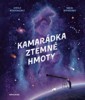 KAMARÁDKA Z TEMNÉ HMOTY