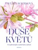 DUŠE KVĚTŮ