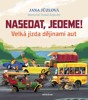 NASEDAT, JEDEME!-VELKÁ JÍZDA DĚJINAMI AUT