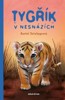 TYGŘÍK V NESNÁZÍCH - ZÁCHRANNÁ STANICE MLÁĎAT
