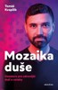 MOZAIKA DUŠE - DESATERO PRO ZDRAVĚJŠÍ DUŠI A VZTAHY
