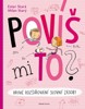 POVÍŠ MI TO? HRAVÉ ROZŠIŘOVÁNÍ SLOVNÍ ZÁSOBY