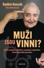 MUŽI JSOU VINNI?