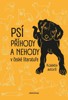 PSÍ PŘÍHODYHODY A NEHODY V ČESKÉ LITERATUŘE