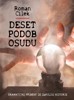 DESET PODOB OSUDU - DRAMATICKÉ PŘÍBĚHY ZE ZÁKULISÍ HISTORIE