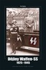 DĚJINY WAFFEN-SS 1925-1945