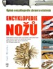 ENCYKLOPEDIE NOŽŮ-ÚPLNÁ ENCYKLOPEDIE ZBRANÍ A VÝSTROJE