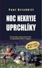 NOC NEKRYJE UPRCHLÍKY